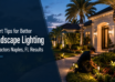 Expert landscape lighting in Naples, FL